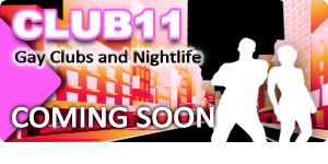 Club11 :: Gay Club & Nightlife Directory